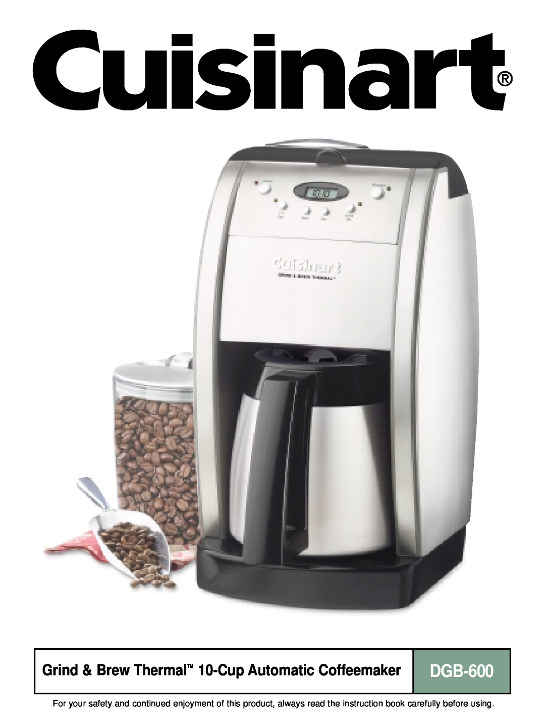 Cuisinart DGB-600 manual Grind & Brew Thermal 10-Cup Automatic Coffeemaker 