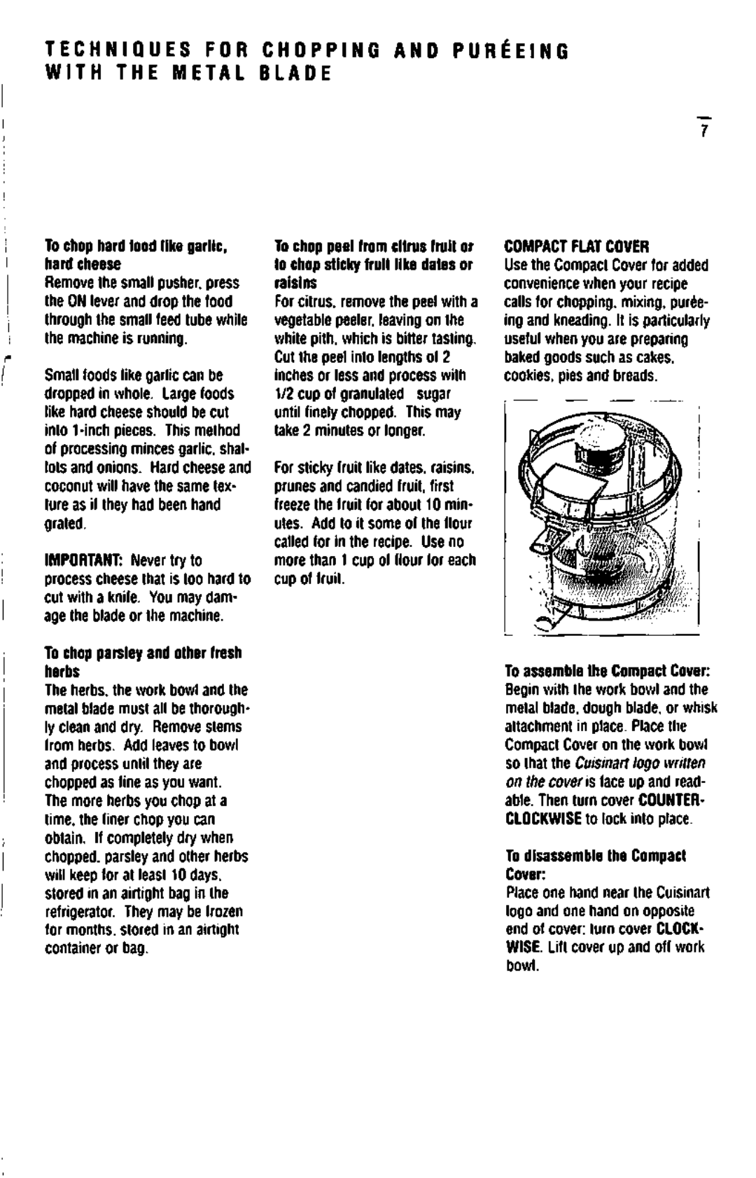 Cuisinart DLC-10S manual Techniques for Chopping and Pureeing with the Metal Blade, To disassemble the Compact Cover 