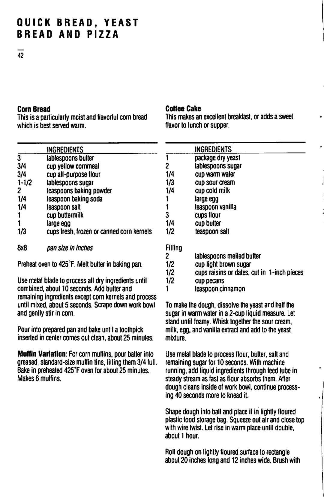 Cuisinart DLC-10S manual Cup buttermilk Large egg, 8x8 pansizein inches, Makes 6 muffins Coffee Cake, Package dry yeast 