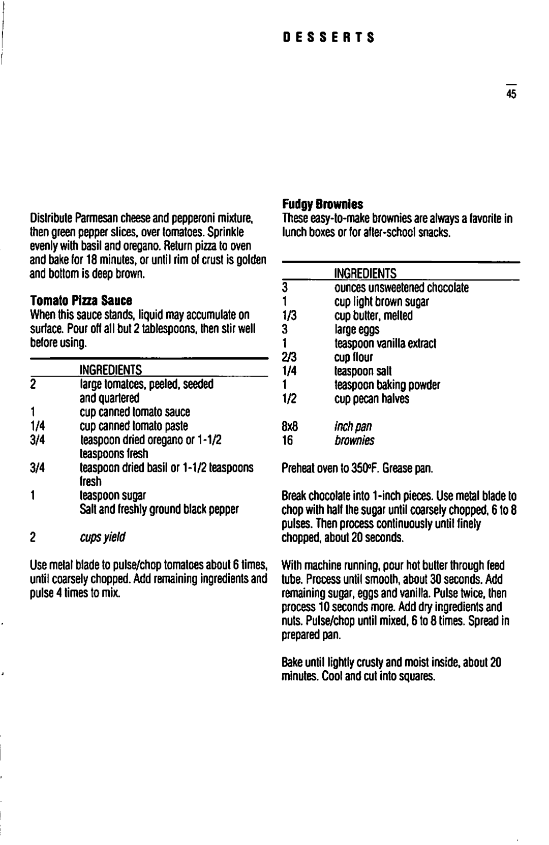 Cuisinart DLC-10S manual Desserts, Large tomatoes, peeled, seeded Quartered, Cup flour 