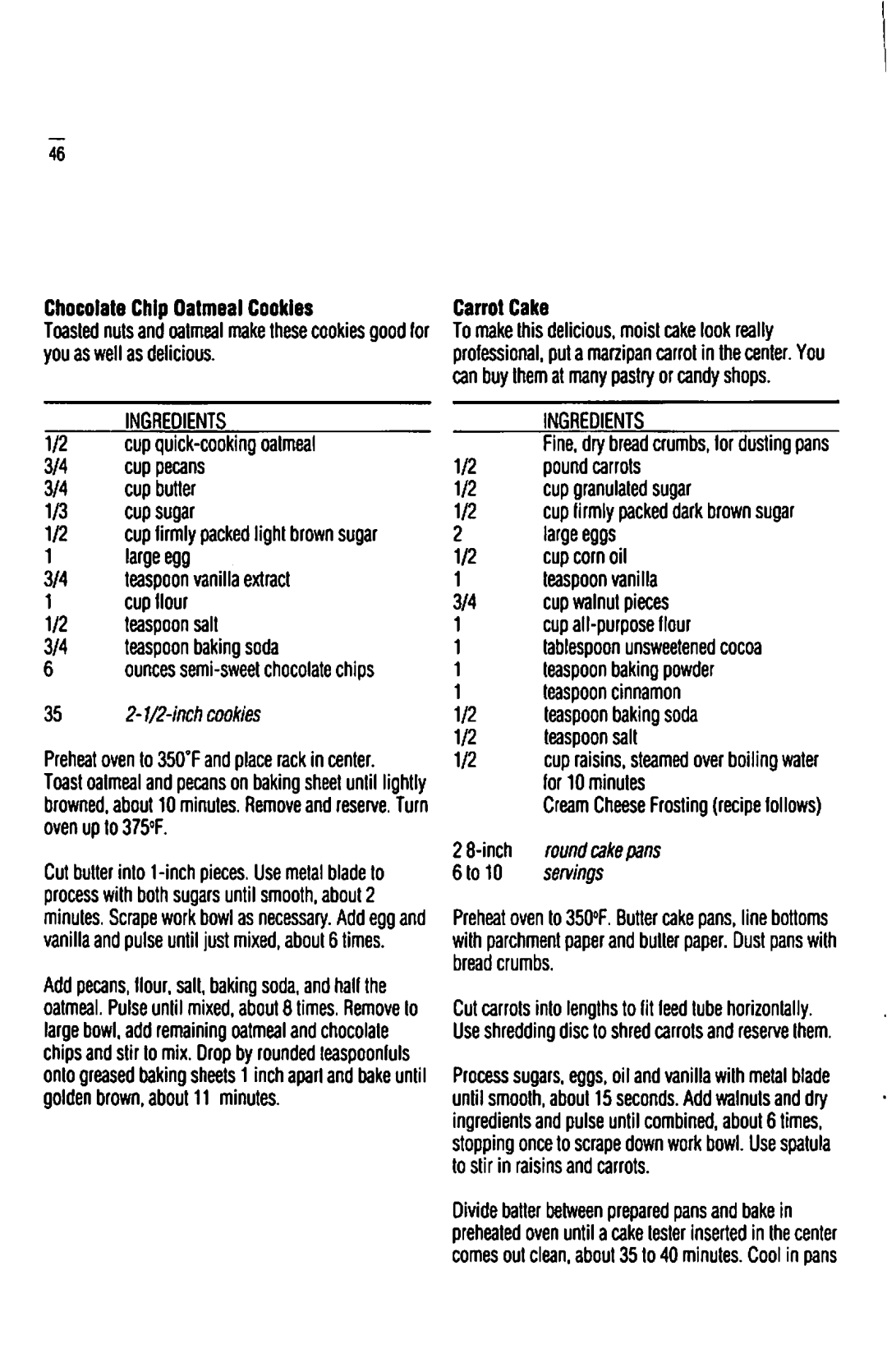 Cuisinart DLC-10S manual Cup quick-cooking oatmeal, Large egg Teaspoon vanilla extract Cup flour, Carrot Cake 