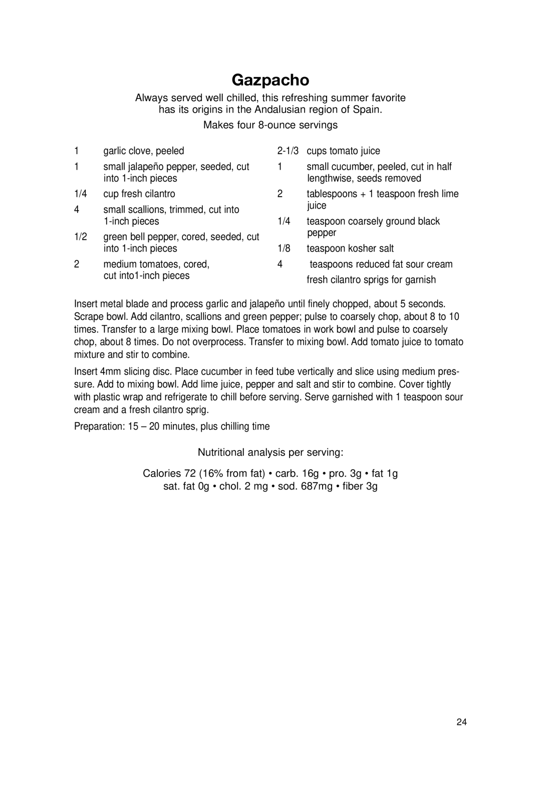 Cuisinart DLC-2007N manual Gazpacho, Pepper, Into 1-inch pieces, Medium tomatoes, cored 