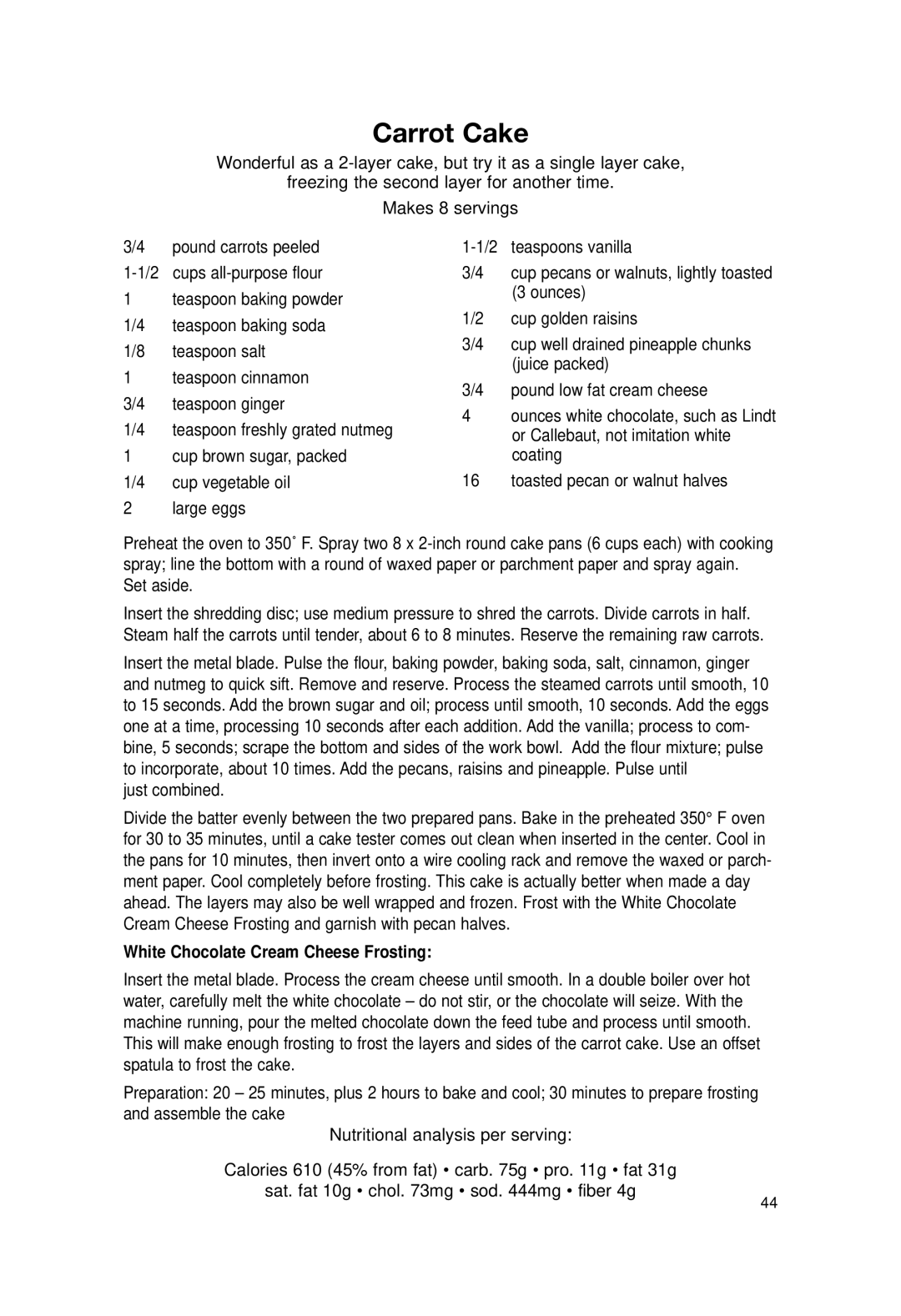 Cuisinart DLC-2007N manual Carrot Cake, Set aside, Just combined, White Chocolate Cream Cheese Frosting 