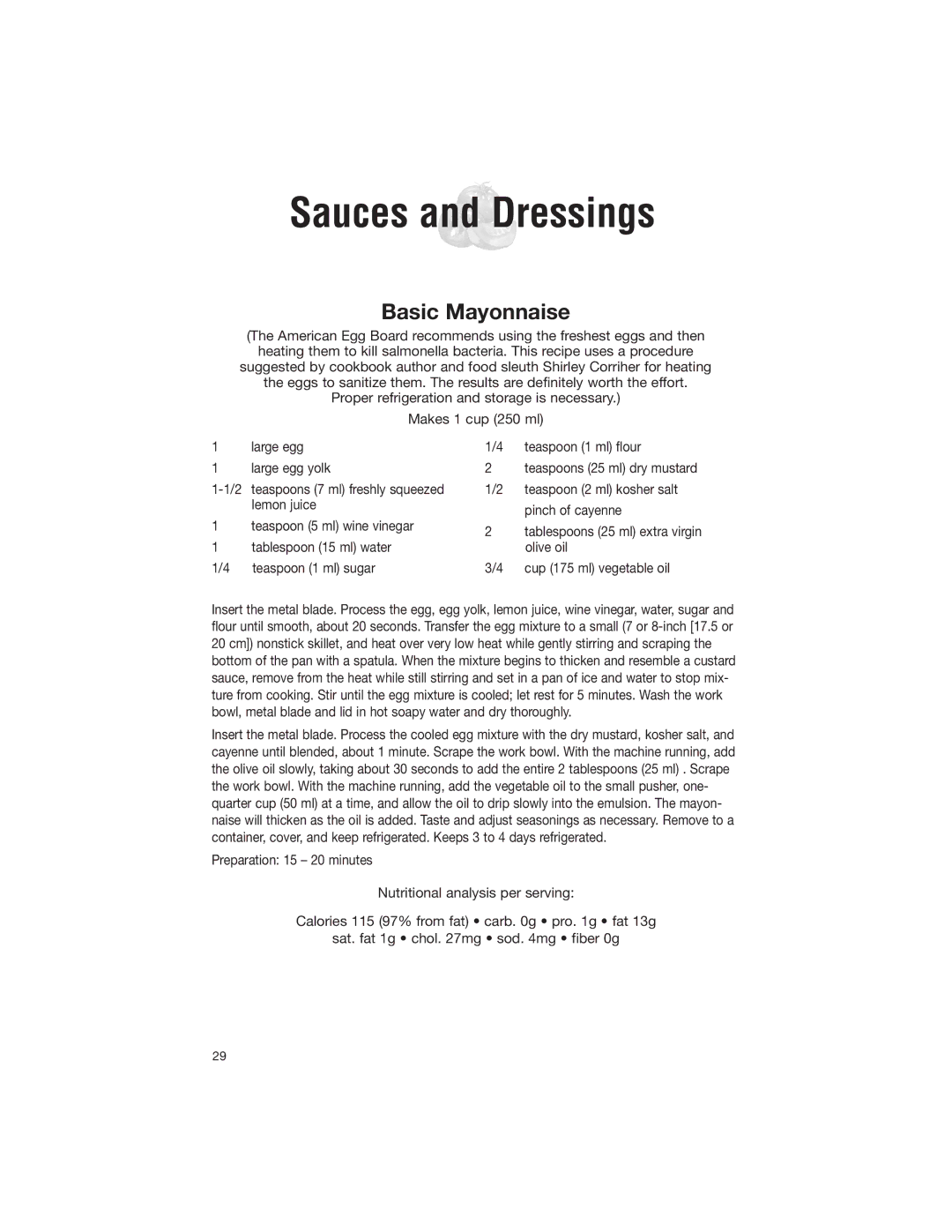 Cuisinart DLC-2007NC manual Sauces and Dressings, Basic Mayonnaise, Lemon juice Pinch of cayenne Teaspoon 5 ml wine vinegar 