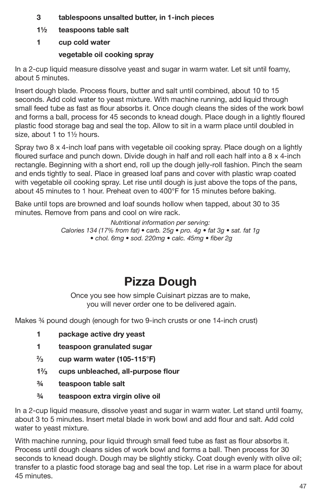 Cuisinart DLC-2009CHB manual Pizza Dough, Package active dry yeast Teaspoon granulated sugar, Cup warm water 105-115F 