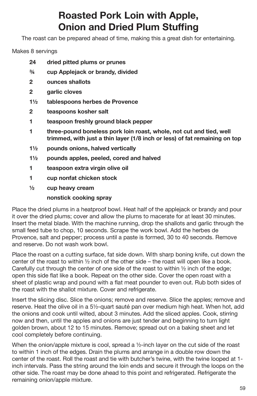 Cuisinart DLC-2009CHB manual Roasted Pork Loin with Apple Onion and Dried Plum Stufﬁng 