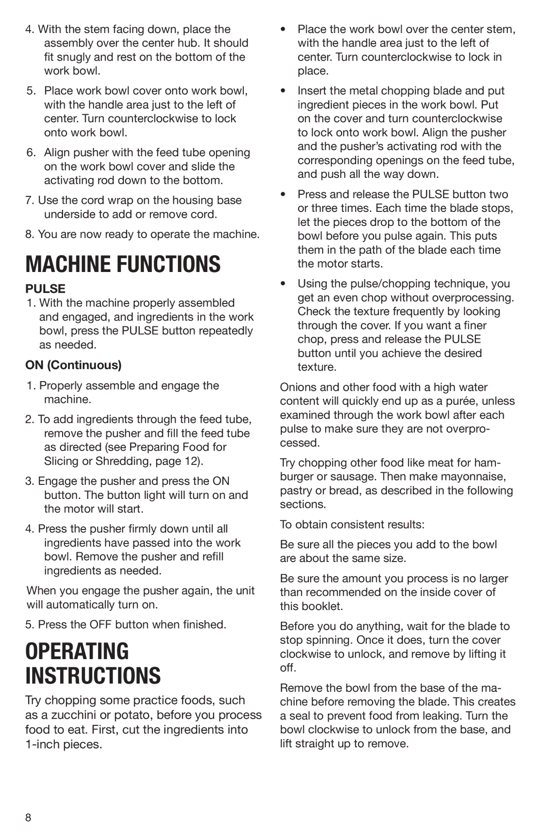 Cuisinart DLC-2009CHB manual Machine Functions, On Continuous 