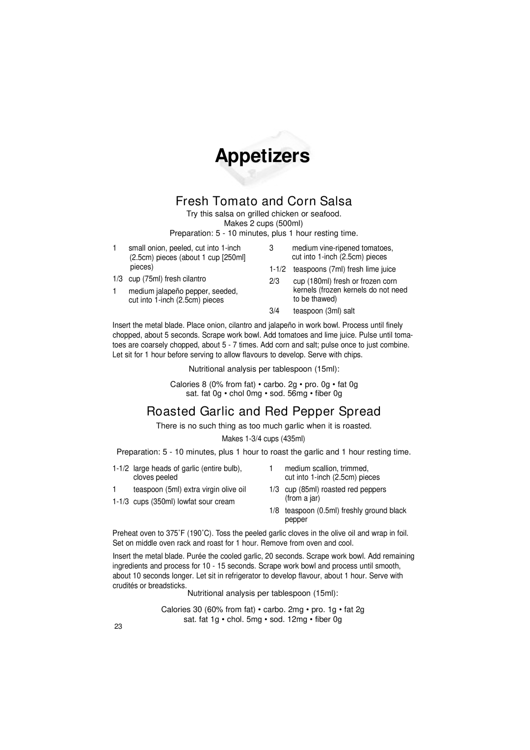 Cuisinart DLC-2011C manual Appetizers, Fresh Tomato and Corn Salsa, Roasted Garlic and Red Pepper Spread 