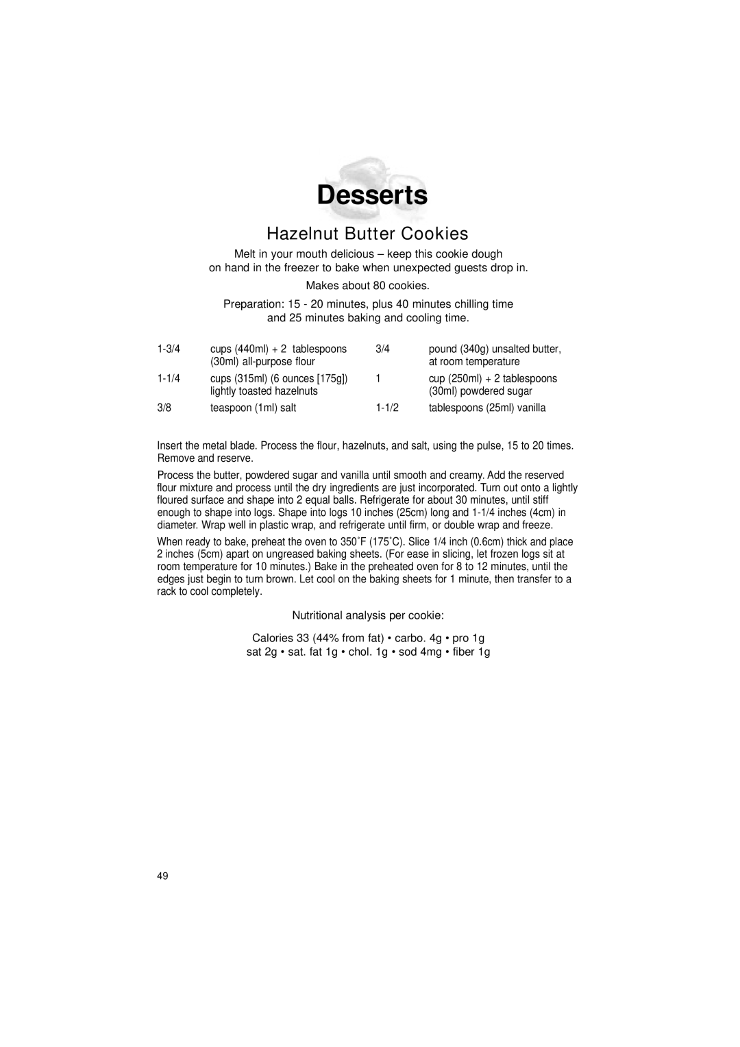 Cuisinart DLC-2011C manual Desserts, Hazelnut Butter Cookies, 30ml all-purpose flour At room temperature 