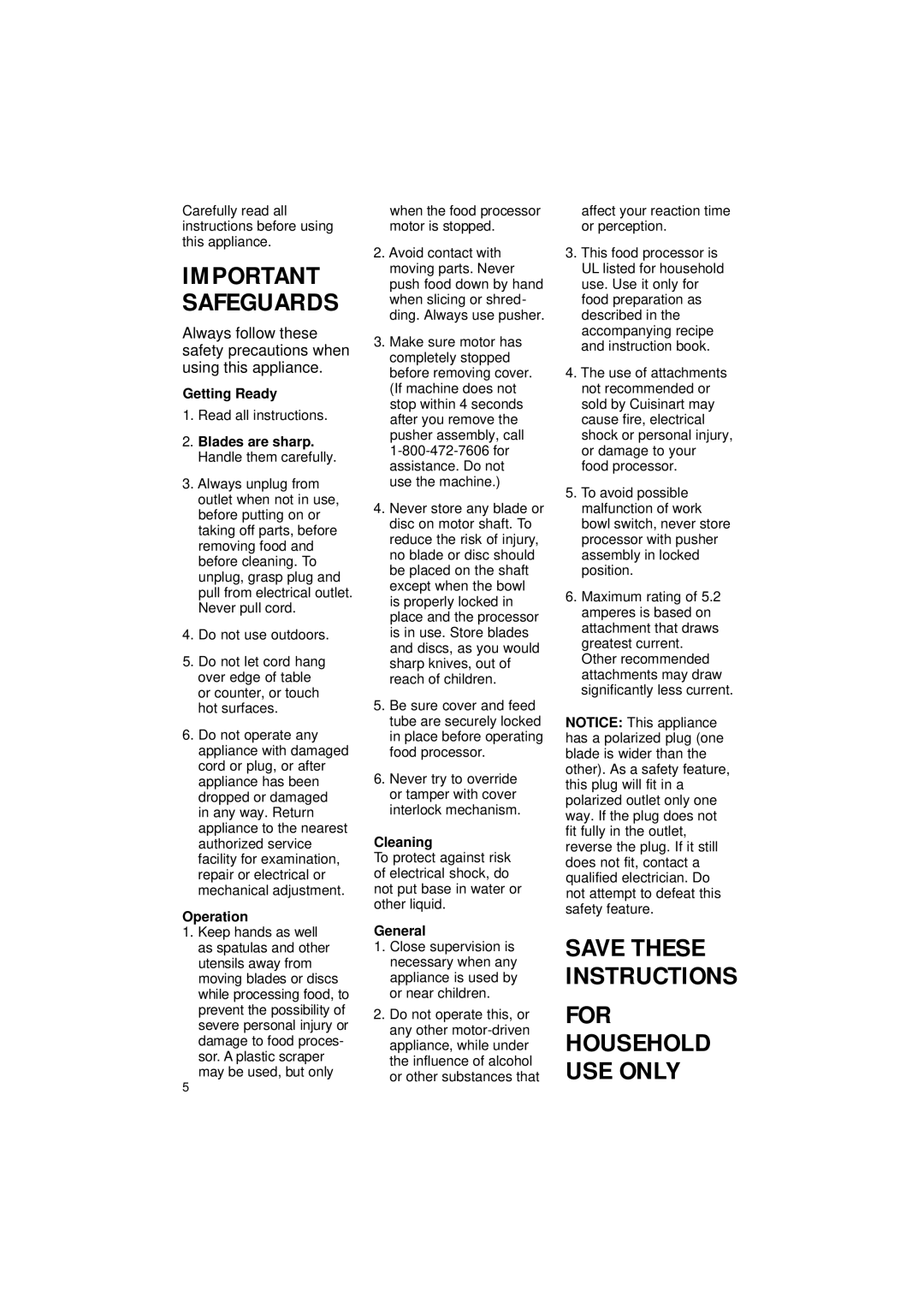 Cuisinart DLC-2011C manual Getting Ready, Blades are sharp. Handle them carefully, Operation, Cleaning, General 