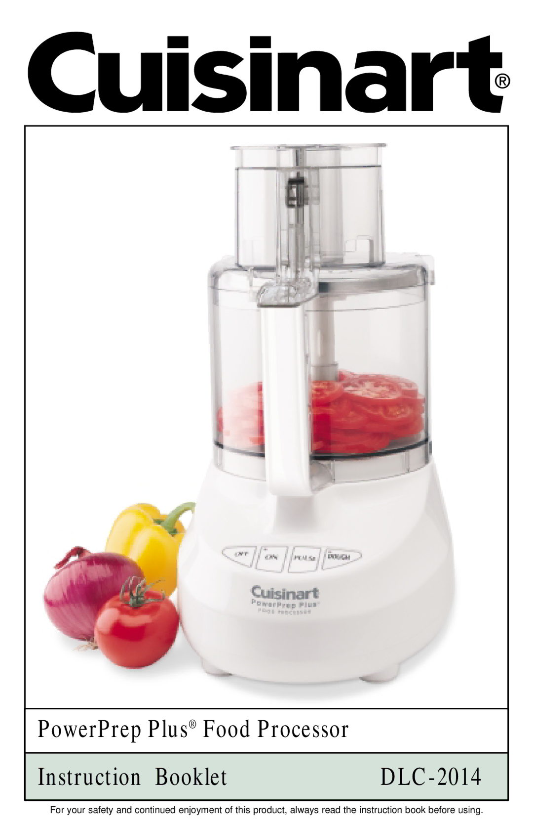 Cuisinart manual PowerPrep Plus Food Processor Instruction Booklet DLC-2014 