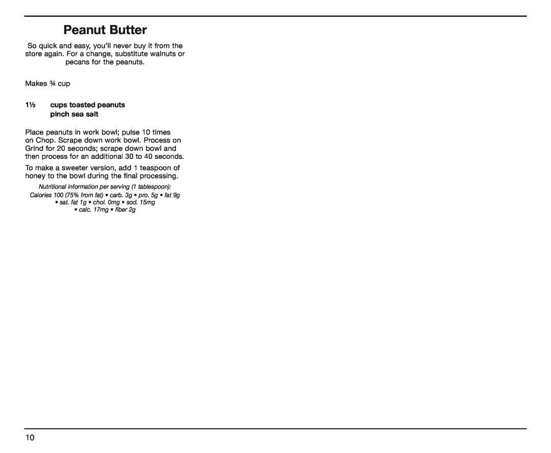 Cuisinart DLC-4CHB manual Peanut Butter, 1½ cups toasted peanuts pinch sea salt 
