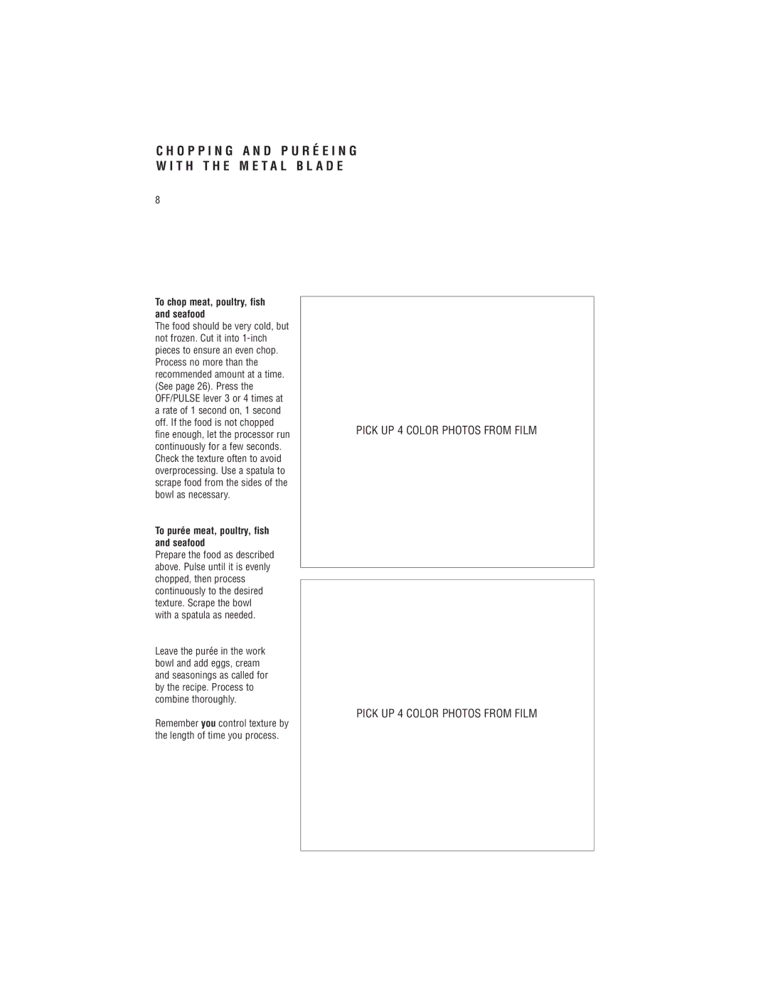 Cuisinart DLC-8S manual To chop meat, poultry, fish and seafood, To purée meat, poultry, fish and seafood 