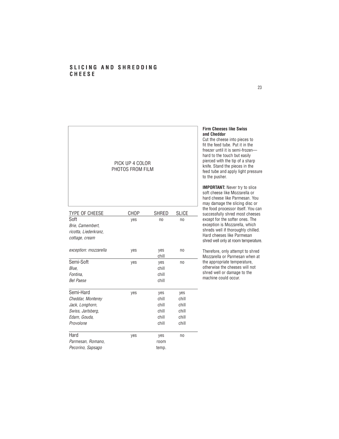 Cuisinart DLC-8S manual I C I N G a N D S H R E D D I N G E E S E, Chill, Firm Cheeses like Swiss and Cheddar 