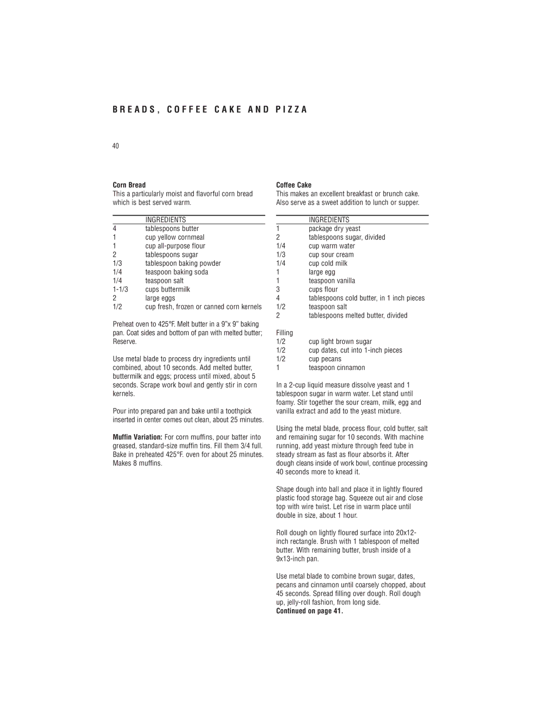 Cuisinart DLC-8S manual Corn Bread, Coffee Cake, Filling Cup light brown sugar, Cup pecans, Teaspoon cinnamon 