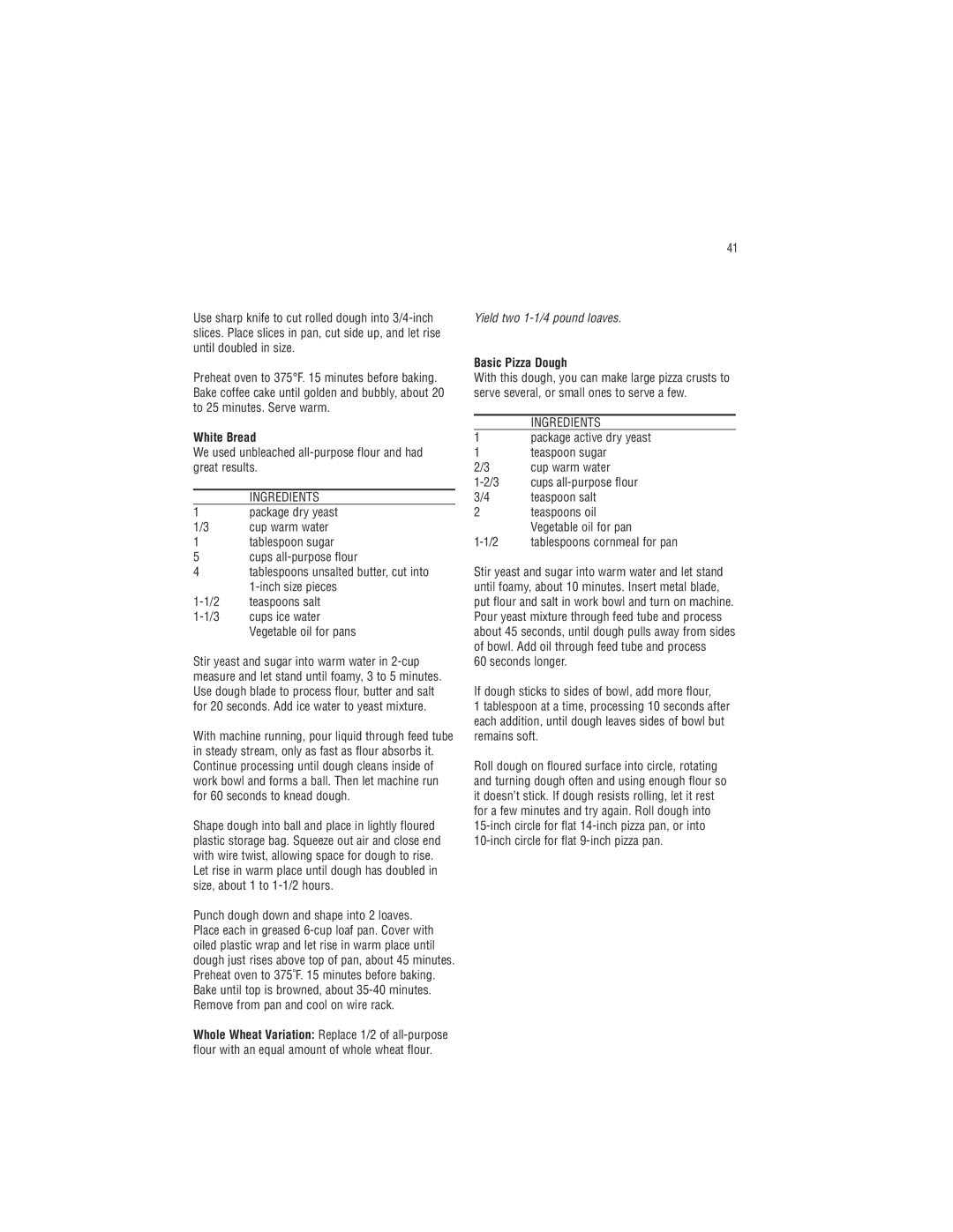 Cuisinart DLC-8S manual White Bread, We used unbleached all-purpose flour and had great results, Basic Pizza Dough 