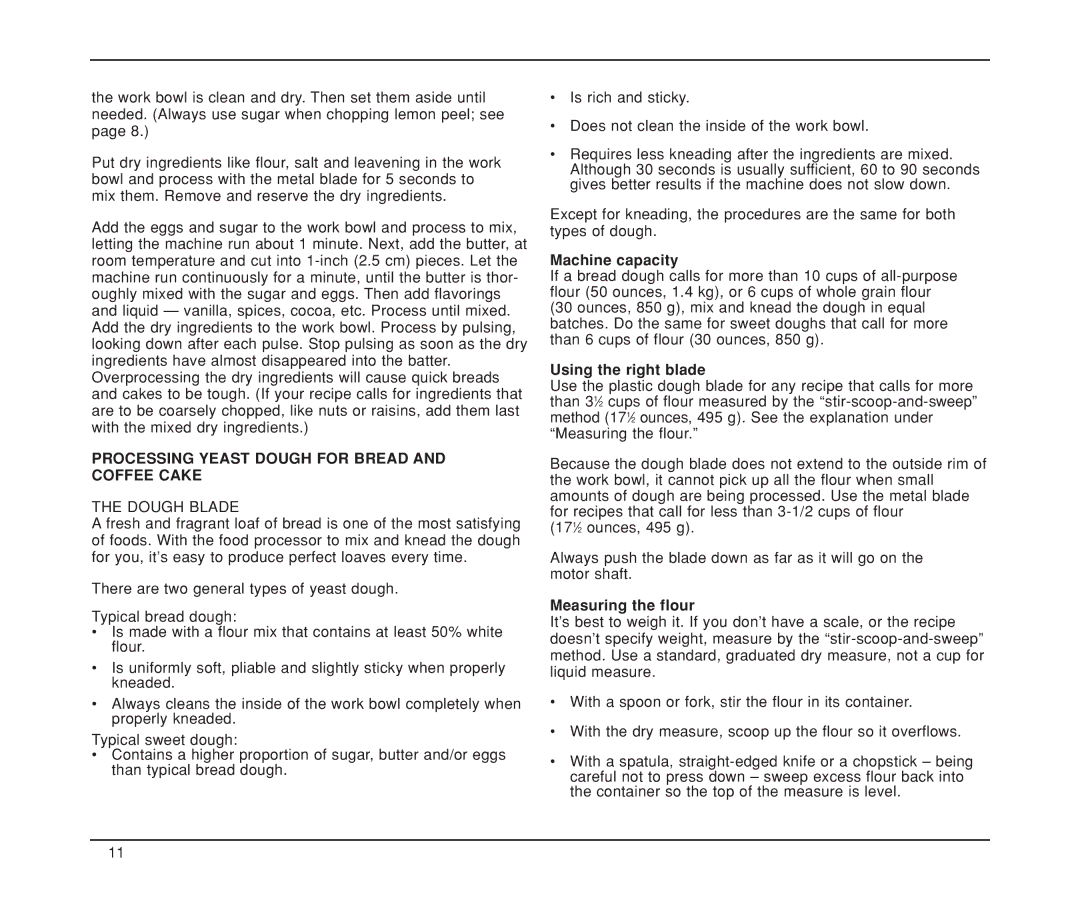 Cuisinart DLC-XP manual Processing Yeast Dough for Bread and Coffee Cake, Machine capacity, Using the right blade 