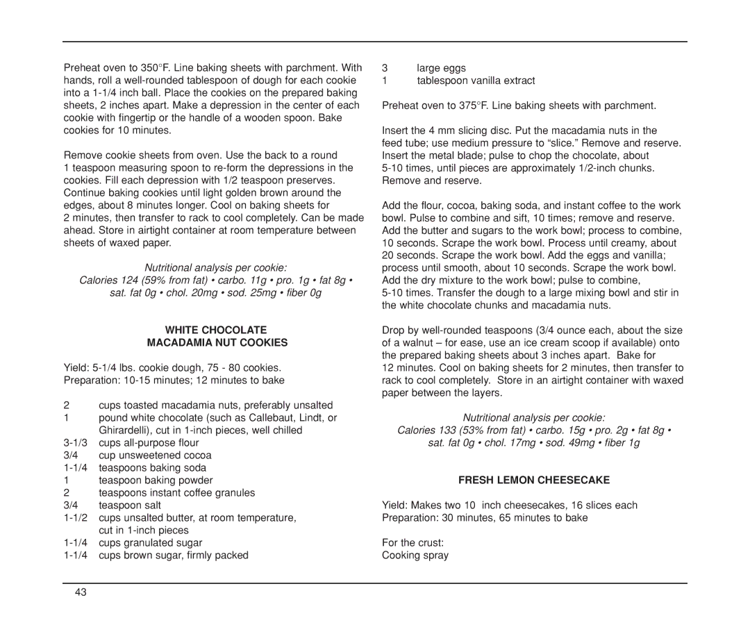 Cuisinart DLC-XP manual White Chocolate Macadamia NUT Cookies, Fresh Lemon Cheesecake 