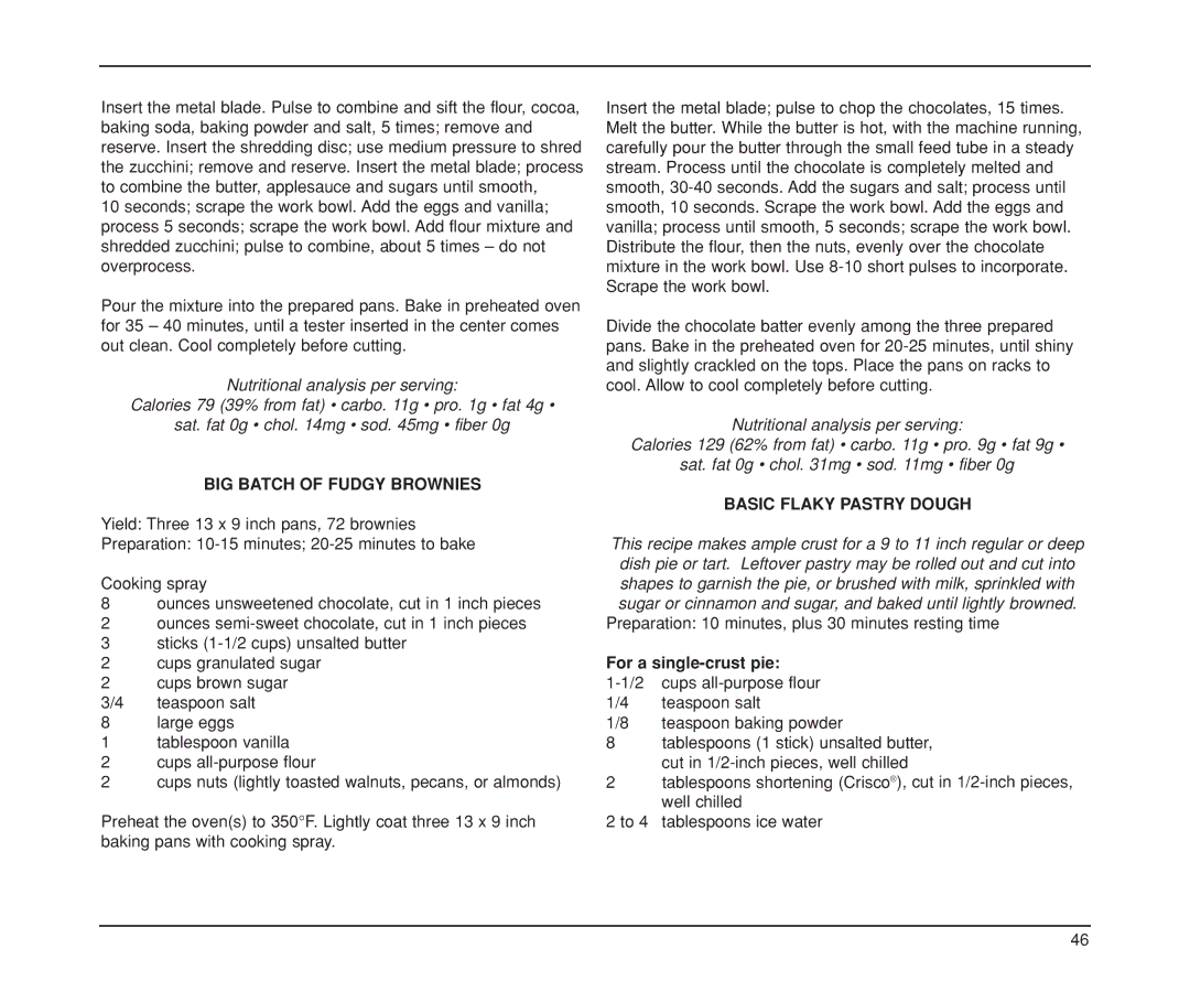 Cuisinart DLC-XP manual BIG Batch of Fudgy Brownies, Basic Flaky Pastry Dough, For a single-crust pie 