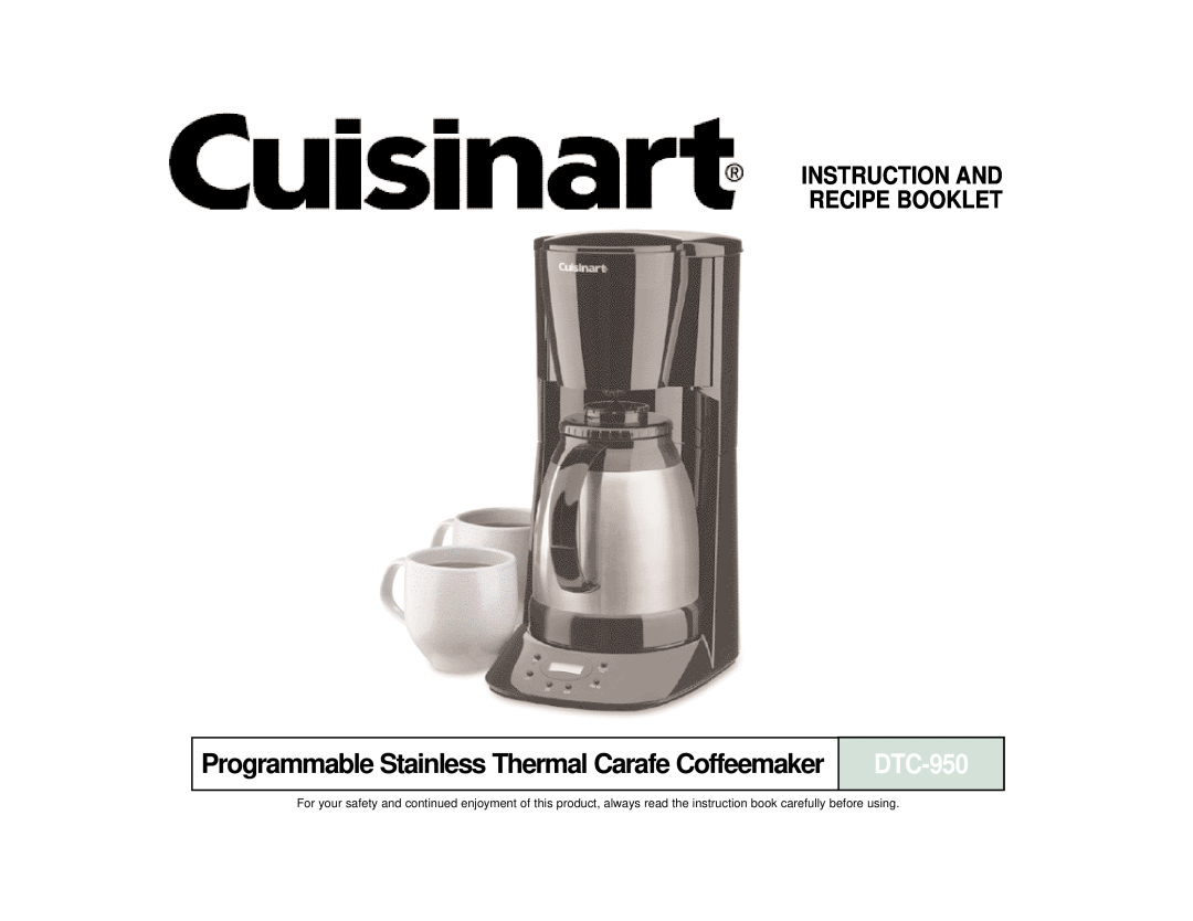 Cuisinart DTC-950 manual Programmable Stainless Thermal Carafe Coffeemaker, Instruction And Recipe Booklet 
