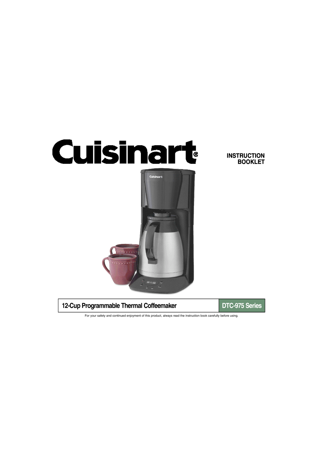 Cuisinart manual Cup Programmable Thermal Coffeemaker, Instruction Booklet, DTC-975 Series 