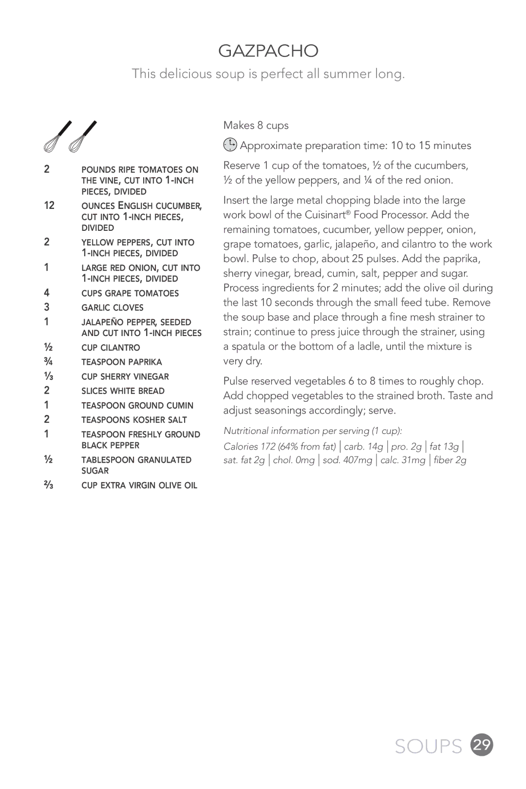 Cuisinart FP-12DC manual Soups, Gazpacho, This delicious soup is perfect all summer long 