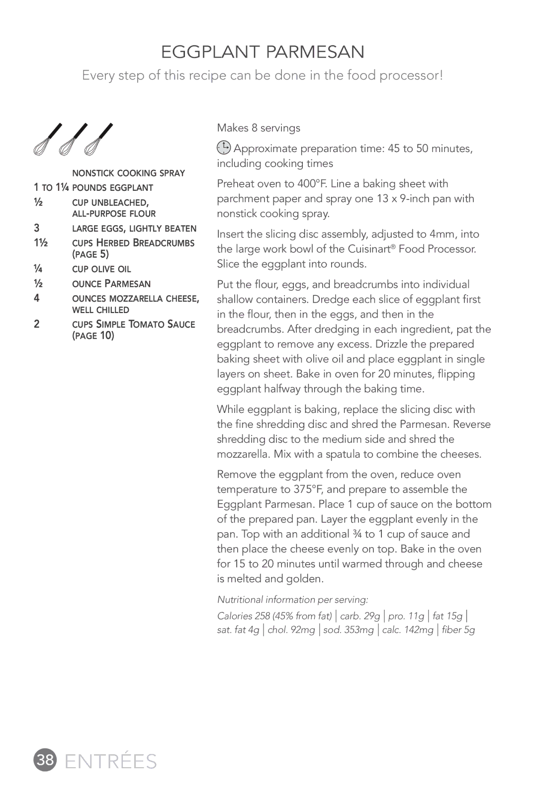 Cuisinart FP-12DC manual Entrées, Eggplant Parmesan, Every step of this recipe can be done in the food processor 