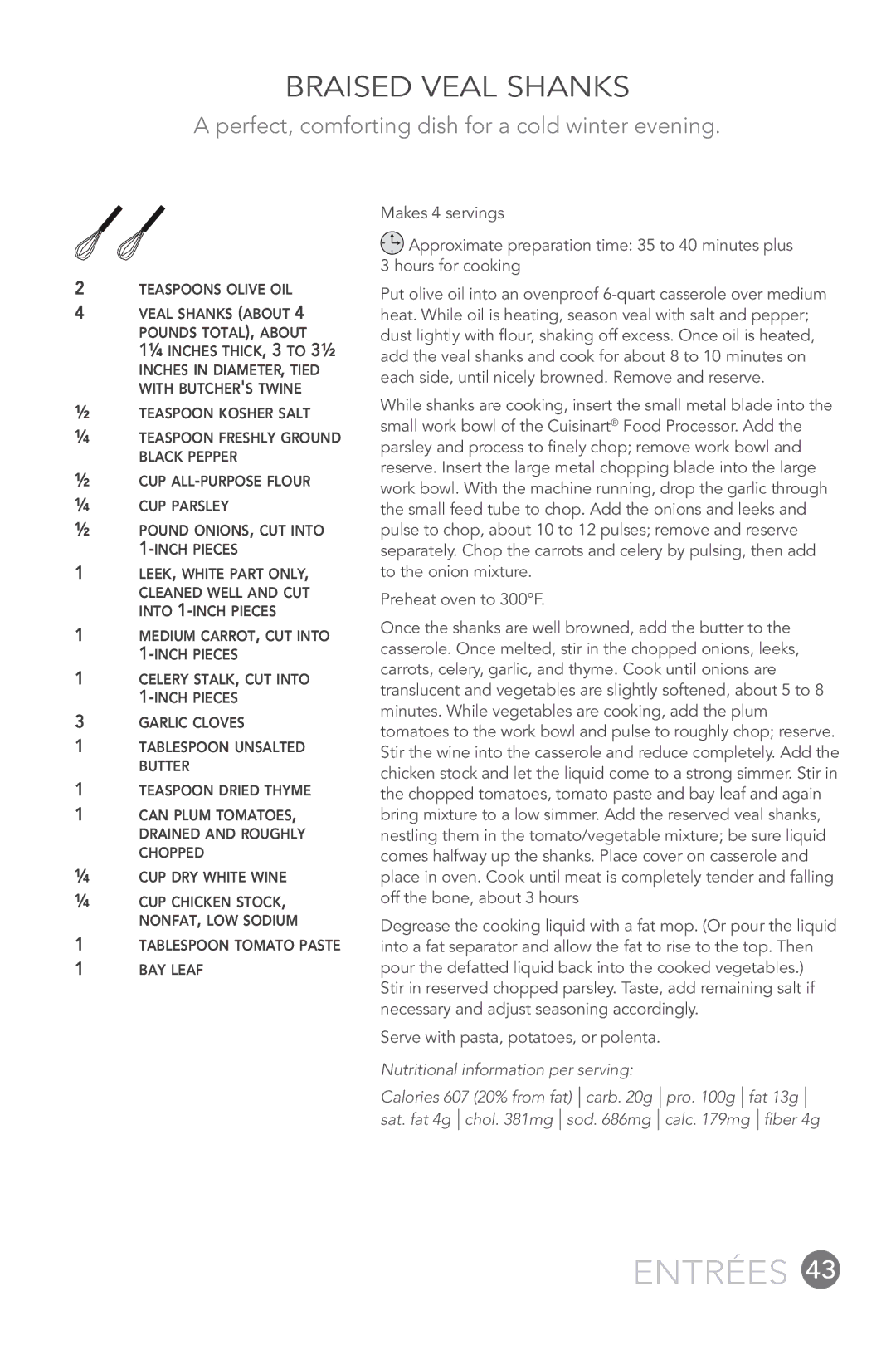 Cuisinart FP-12DC manual Braised Veal Shanks, Perfect, comforting dish for a cold winter evening 