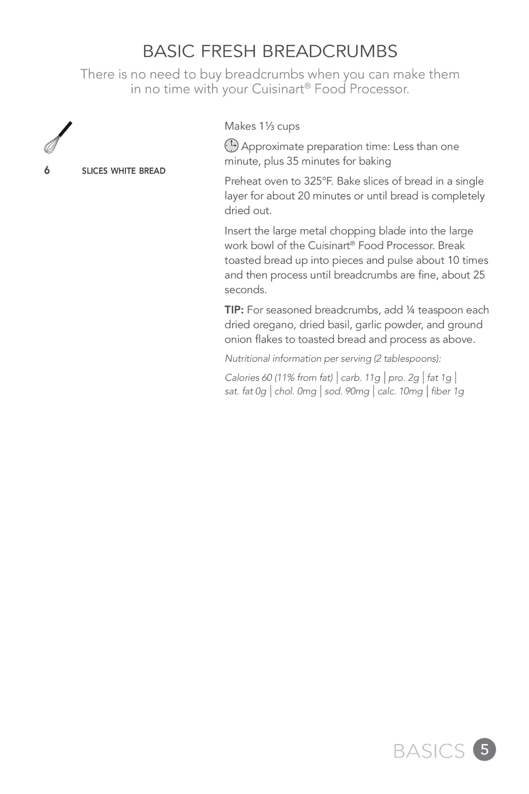 Cuisinart FP-12DC manual Basics, Basic Fresh Breadcrumbs 