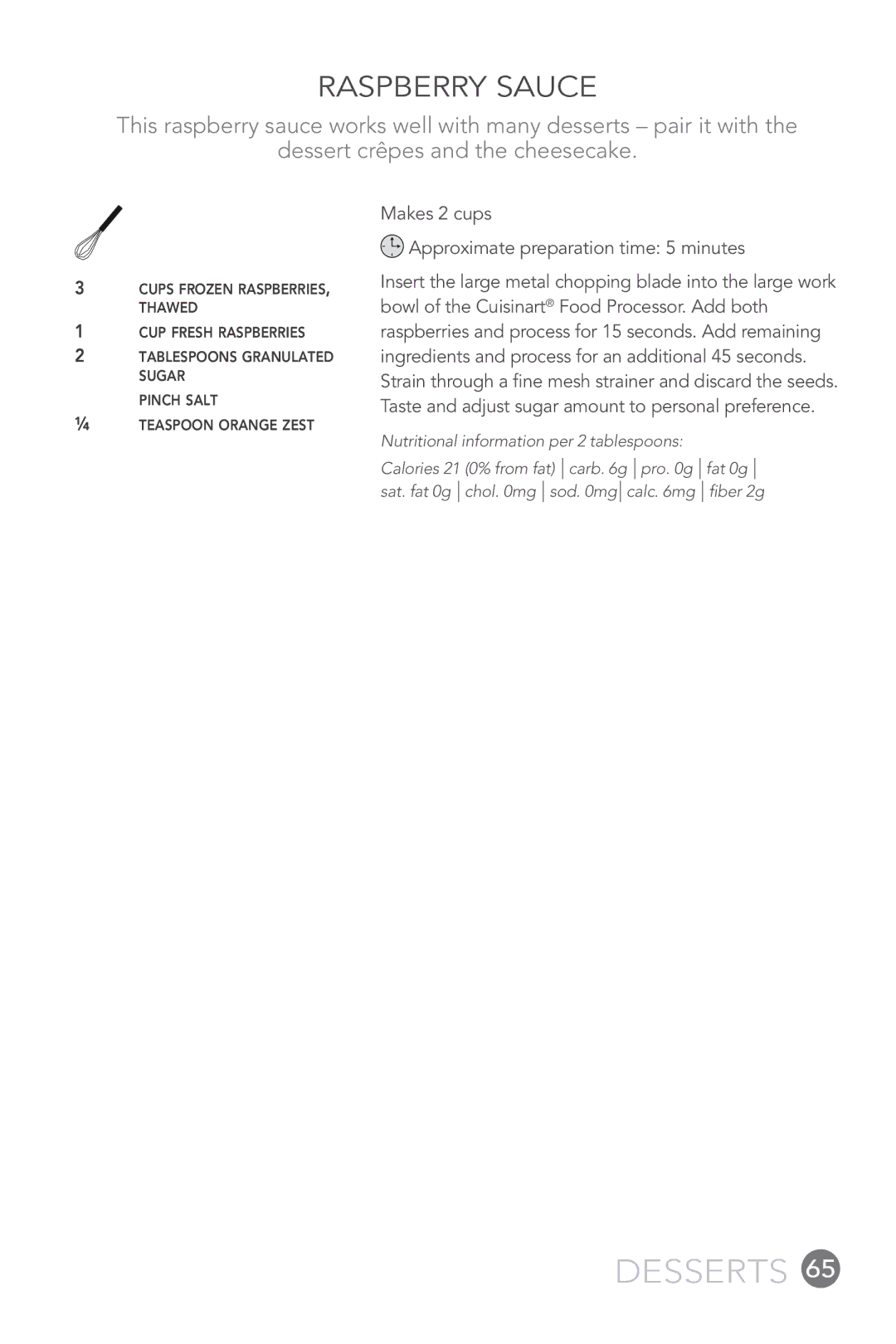 Cuisinart FP-12DC manual Raspberry Sauce, Makes 2 cups Approximate preparation time 5 minutes 