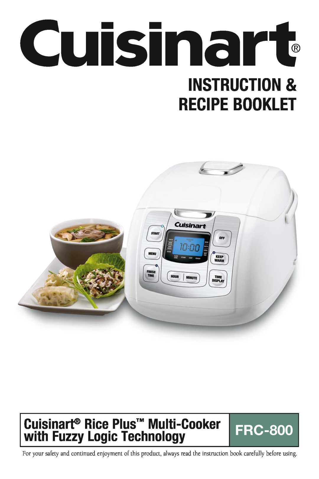 Cuisinart FRC-800 manual Instruction & Recipe Booklet, with Fuzzy Logic Technology, Cuisinart Rice Plus Multi-Cooker 