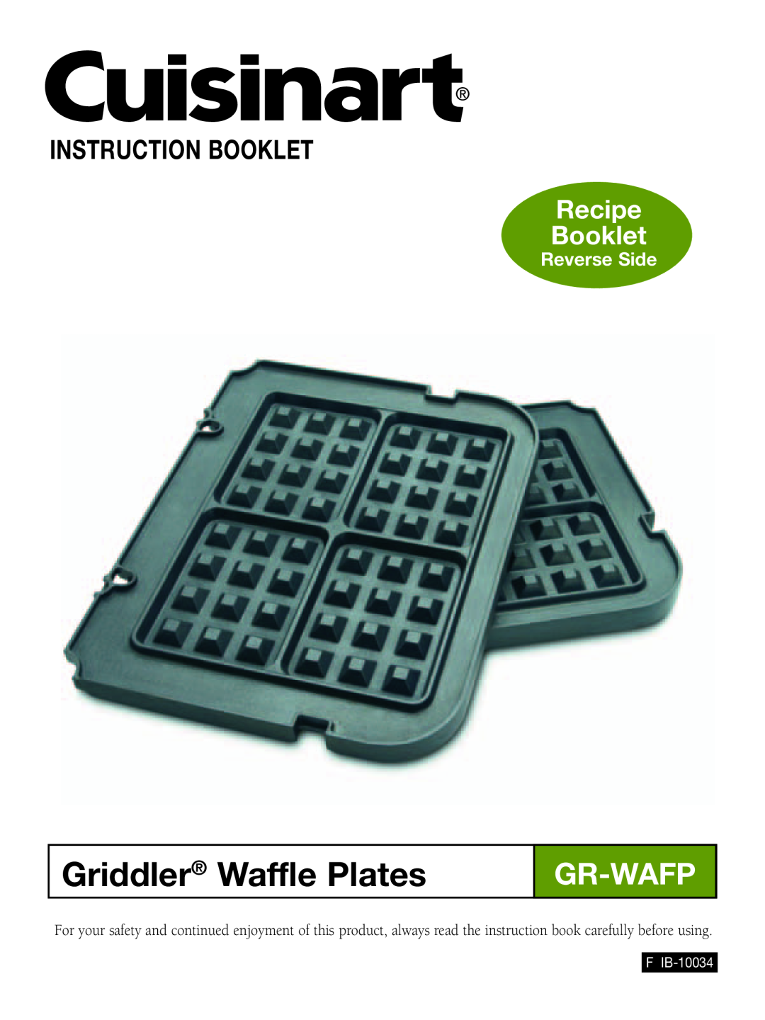 Cuisinart GR-WAFP manual Griddler Waffle Plates, Gr-Wafp, Recipe Booklet, Reverse Side, Instruction Booklet, F IB-10034 