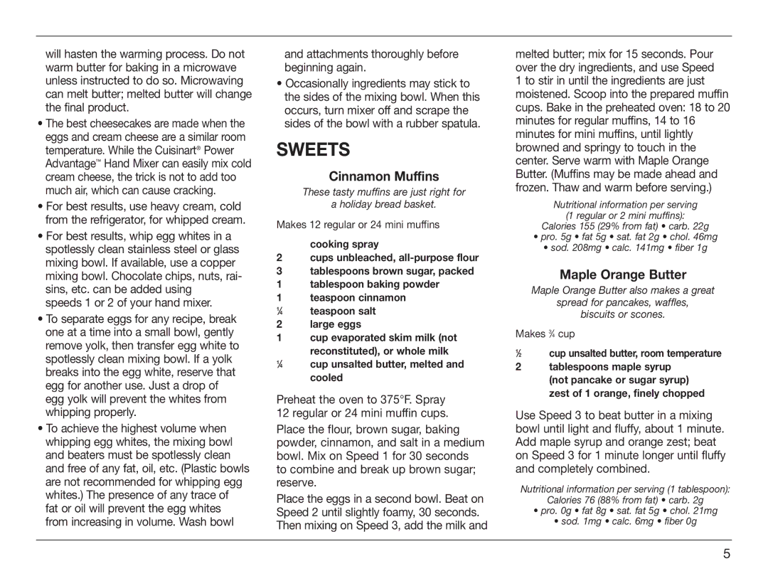 Cuisinart HM-50DR, HM-50DY Sweets, Cinnamon Muffins, Maple Orange Butter, Attachments thoroughly before beginning again 