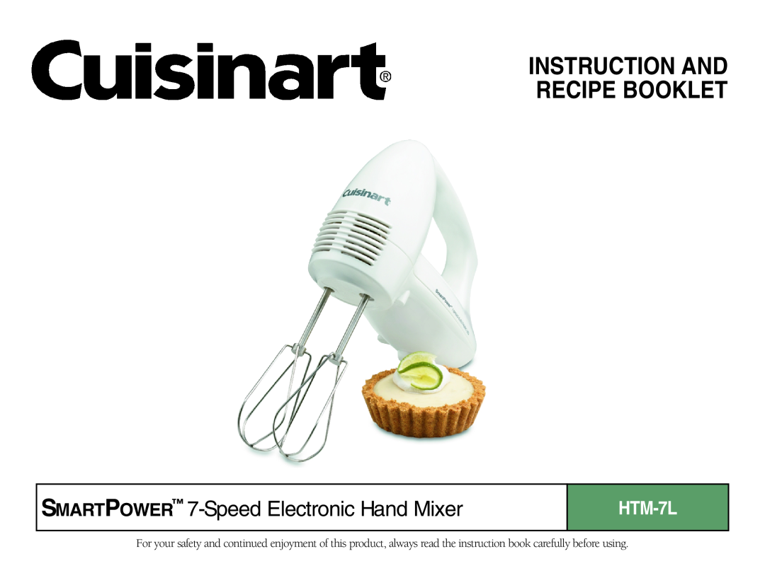 Cuisinart HTM-7L manual Instruction And Recipe Booklet, SMARTPOWER 7-Speed Electronic Hand Mixer 