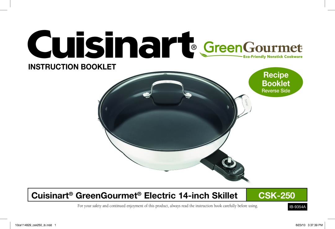 Cuisinart IB-9354A manual Cuisinart GreenGourmet Electric 14-inch Skillet, CSK-250, Recipe Booklet, Instruction Booklet 