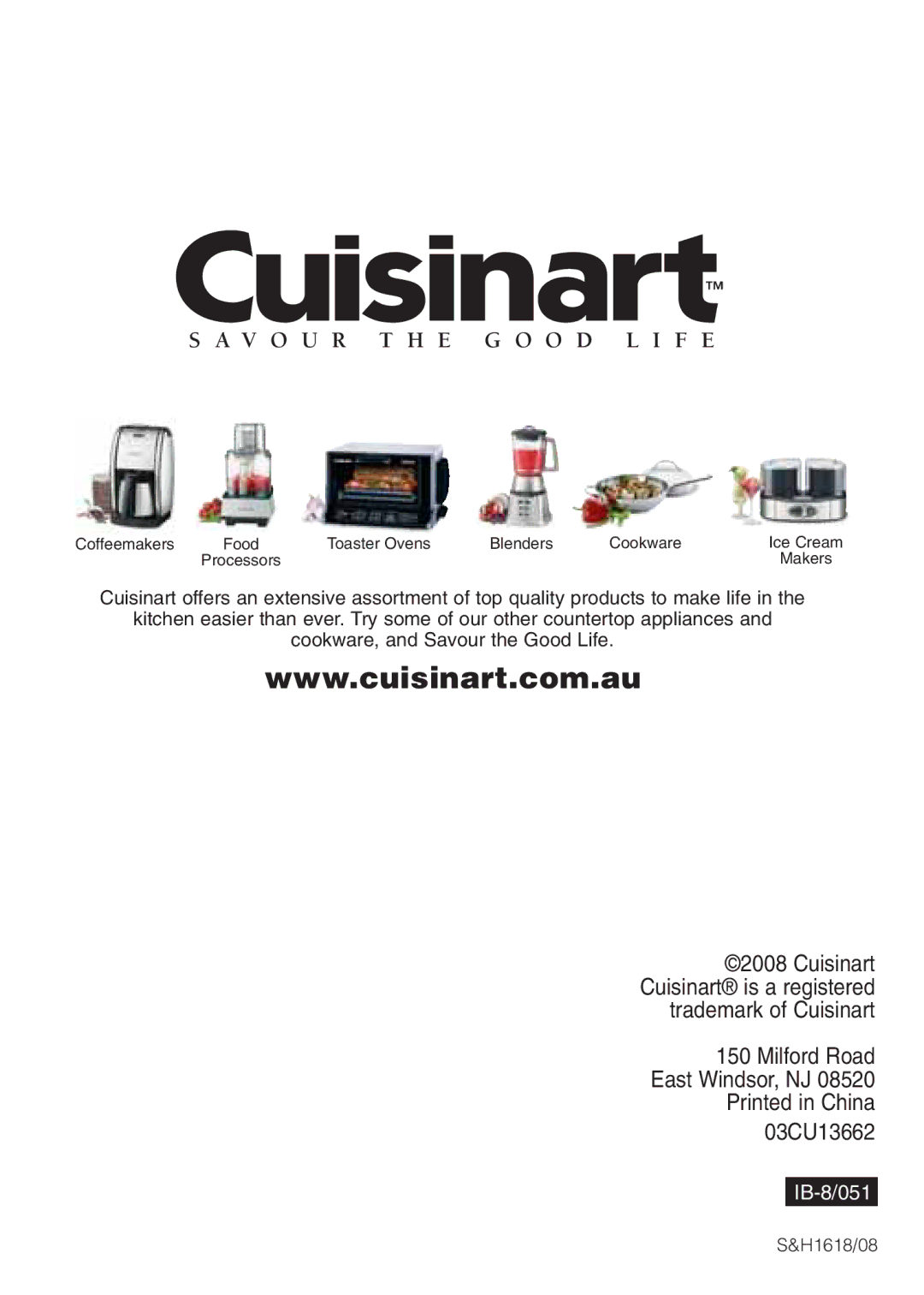 Cuisinart IB-BIO51 manual V O U R T H E G O O D L I F E, Milford Road East Windsor, NJ 03CU13662 