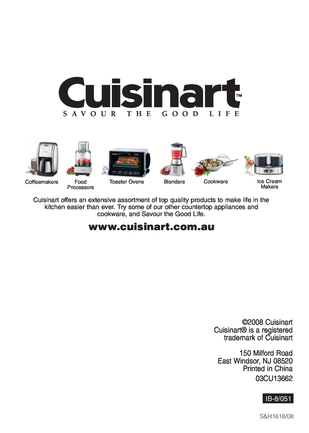 Cuisinart IB-BIO51 manual S A V O U R T H E G O O D L I F E, Milford Road East Windsor, NJ Printed in China 03CU13662 