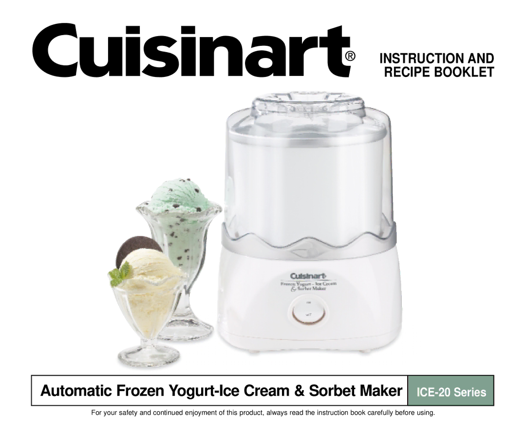 Cuisinart ICE-20 Series manual Automatic Frozen Yogurt-Ice Cream & Sorbet Maker 