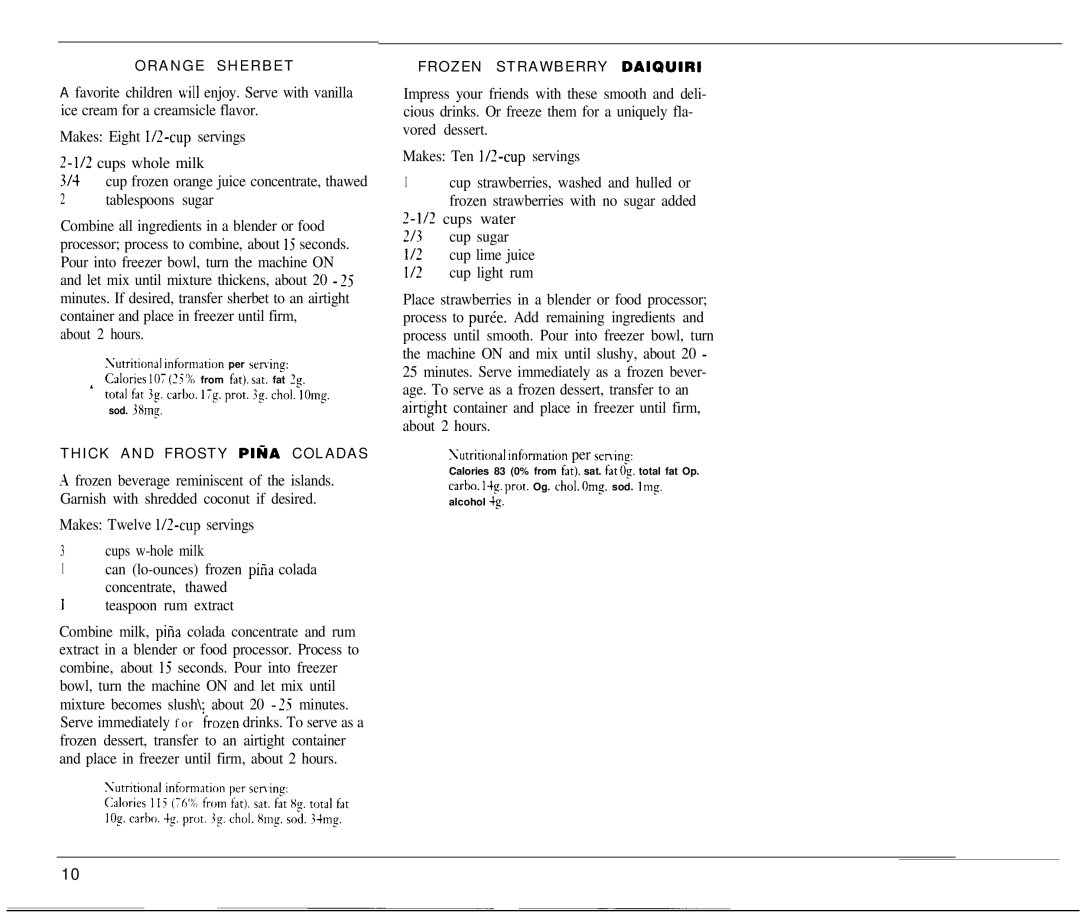Cuisinart ICE-20 manual About 2 hours, Orange Sherbet, Thick and Frosty PltiA Coladas, Frozen Strawberry Daiguiri 