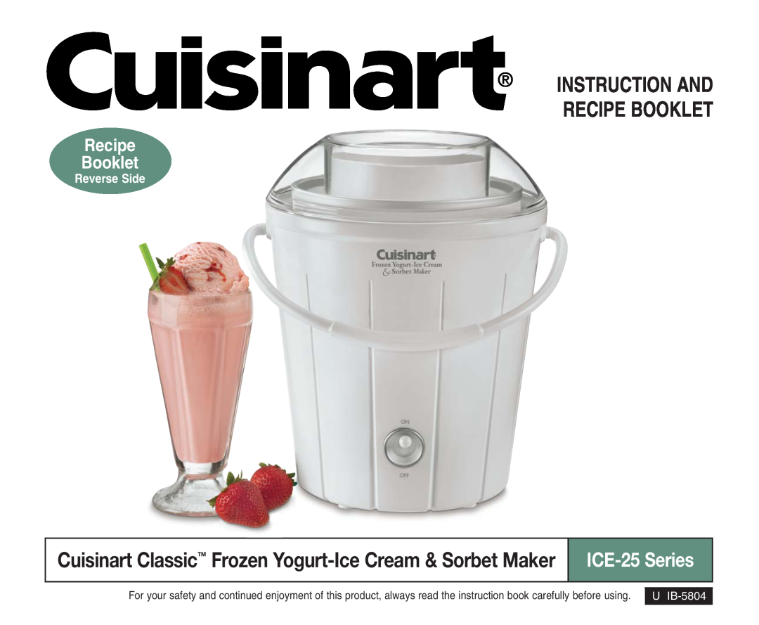 Cuisinart ICE-25 manual Instruction And Recipe Booklet, Reverse Side, U IB-5804 