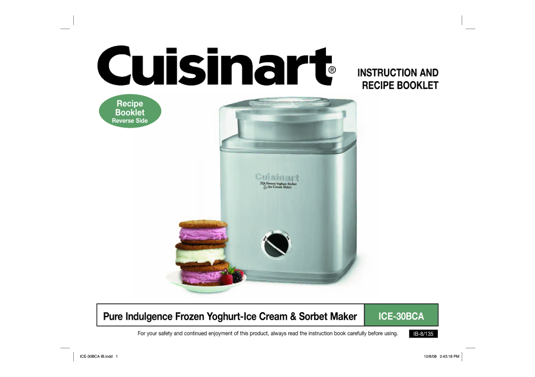 Cuisinart ICE-30BCA manual Pure Indulgence Frozen Yoghurt-Ice Cream & Sorbet Maker 