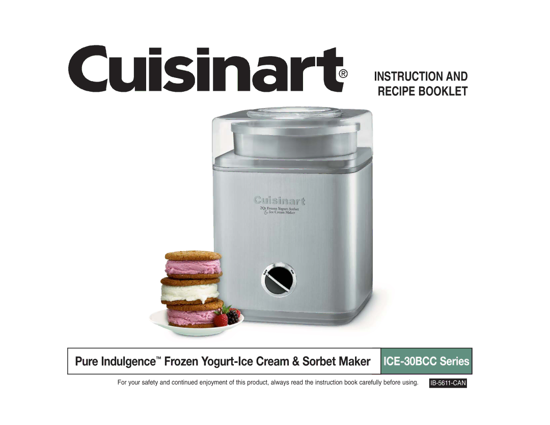 Cuisinart ICE-30BCC manual Pure Indulgence Frozen Yogurt-Ice Cream & Sorbet Maker 