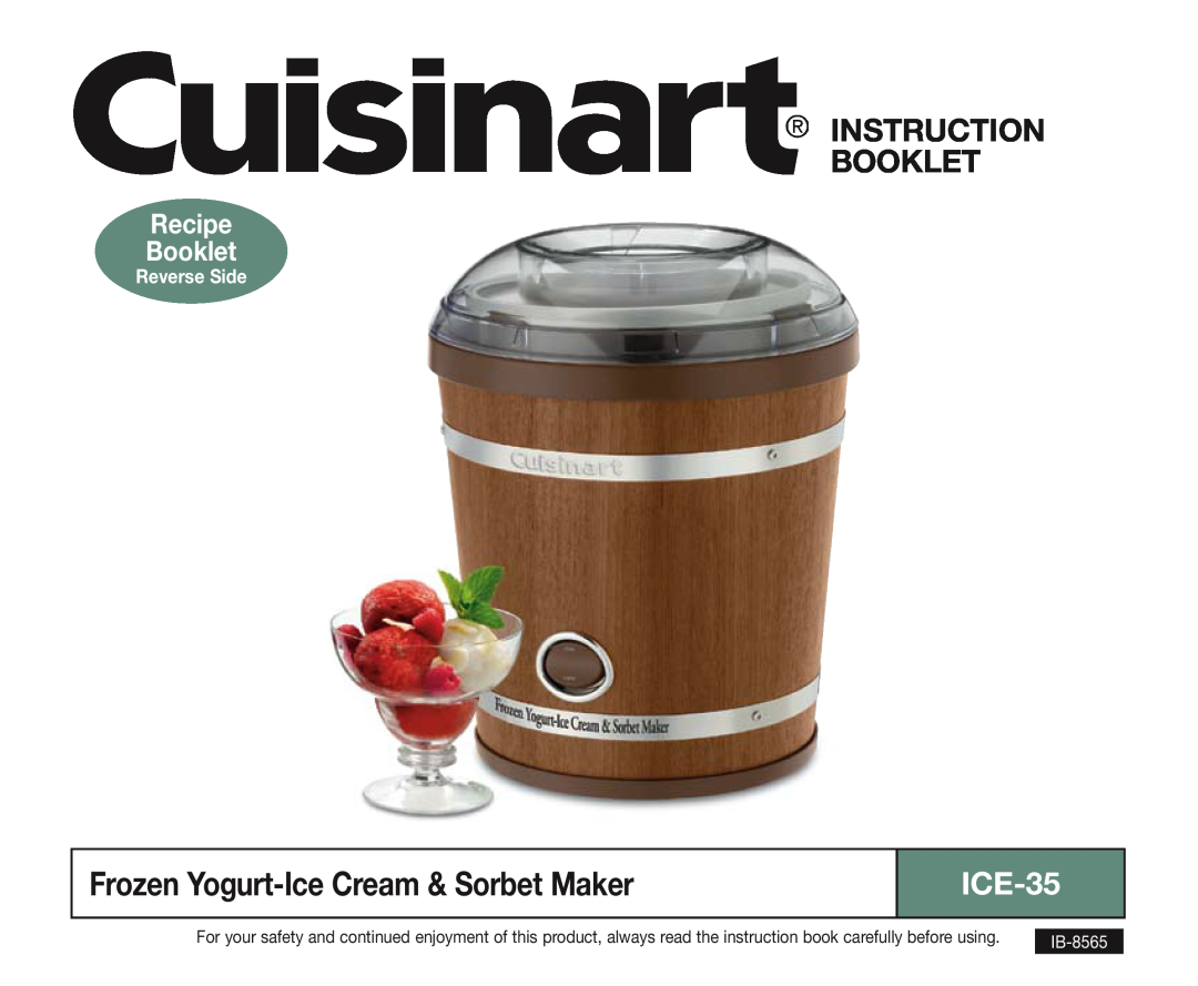 Cuisinart IB-8565 manual Frozen Yogurt-Ice Cream & Sorbet Maker, Instruction Booklet, ICE-35, Recipe Booklet, Reverse Side 