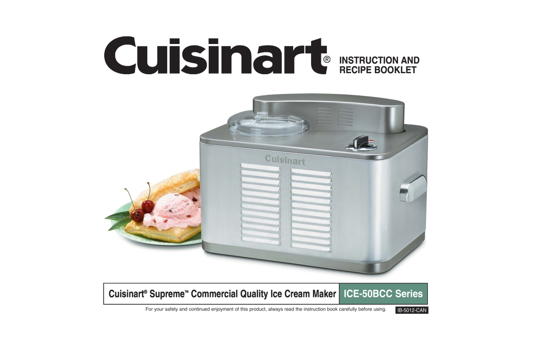 Cuisinart manual Instruction And Recipe Booklet, ICE-50BCC Series, IB-5012-CAN 