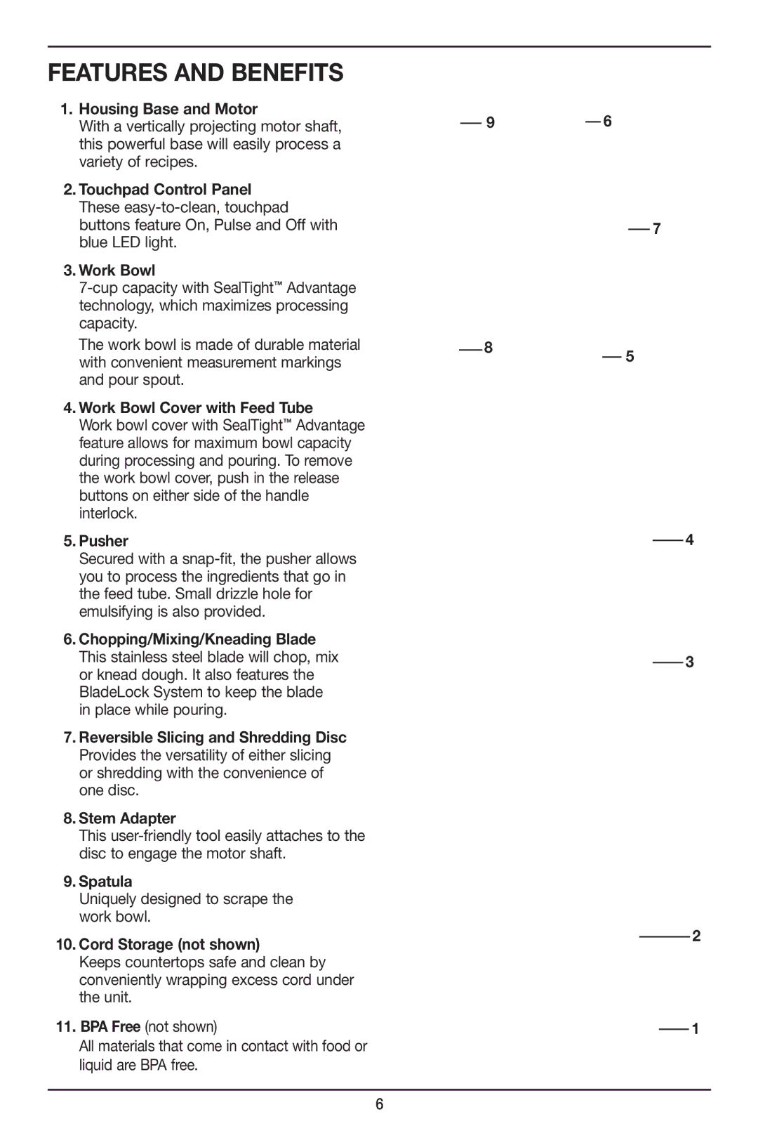 Cuisinart MFP-107 Series manual Features and Benefits, Housing Base and Motor 