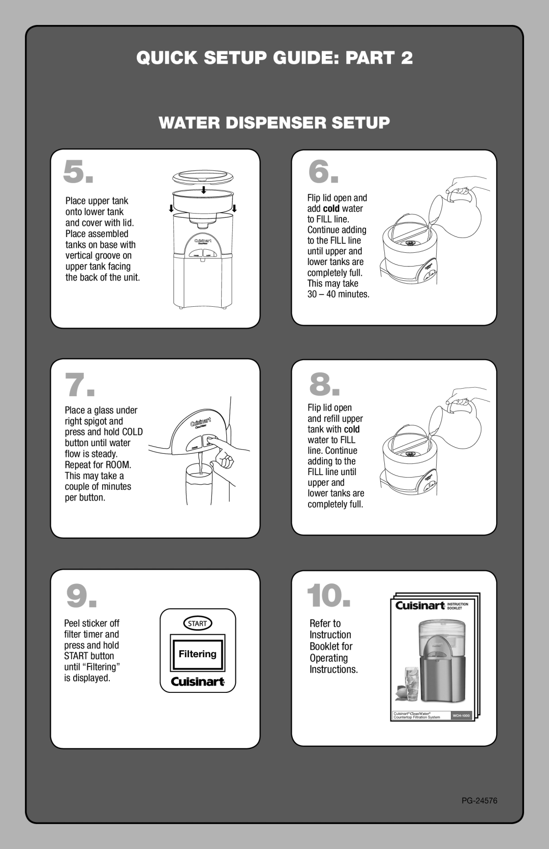 Cuisinart PG-24576 setup guide Quick Setup Guide Part, Water Dispenser Setup, Filtering 