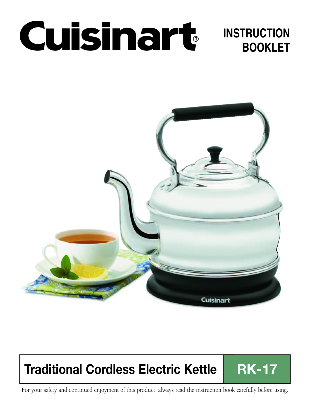 Cuisinart RK-17 manual Traditional Cordless Electric Kettle, Instruction Booklet 