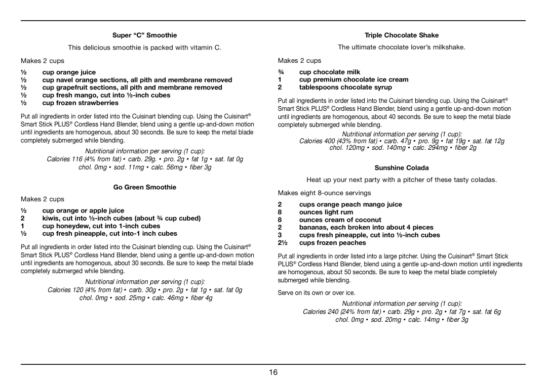 Cuisinart Smart Stick PLUS, CSB-78 manual Super C Smoothie, Go Green Smoothie, Triple Chocolate Shake, Sunshine Colada 