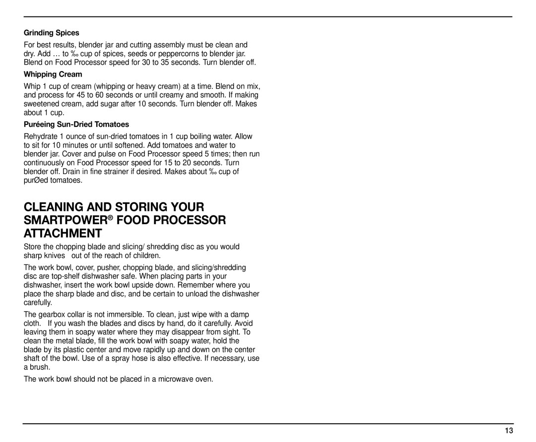 Cuisinart IB-9570, SMT0025IB-1-1, BFP-703 manual Grinding Spices, Whipping Cream, Puréeing Sun-Dried Tomatoes 
