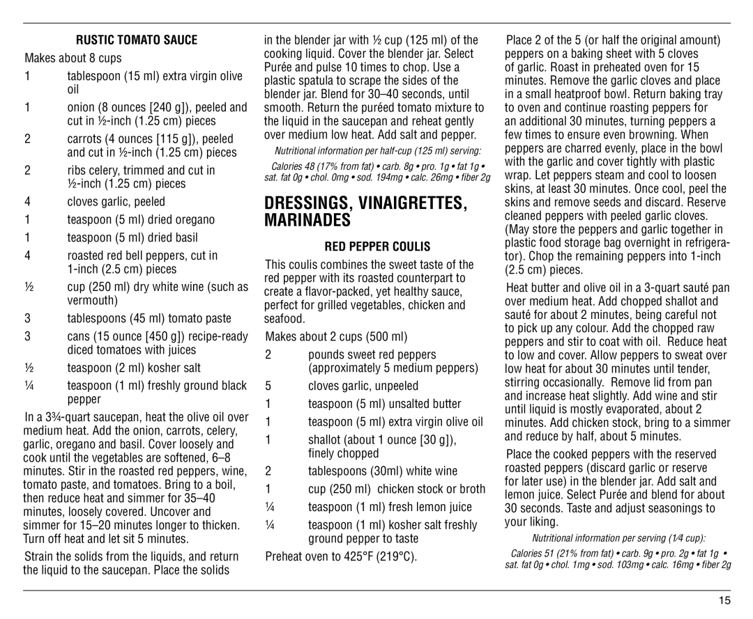 Cuisinart SPB-6C manual Rustic Tomato Sauce, Makes about 8 cups Tablespoon 15 ml extra virgin olive oil, RED Pepper Coulis 